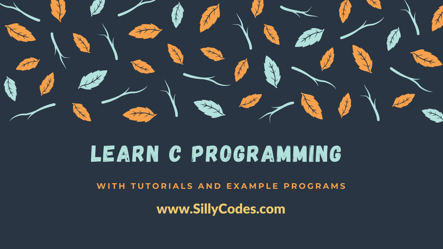 Start Here - Learn C Programming Language for beginners with Example ...