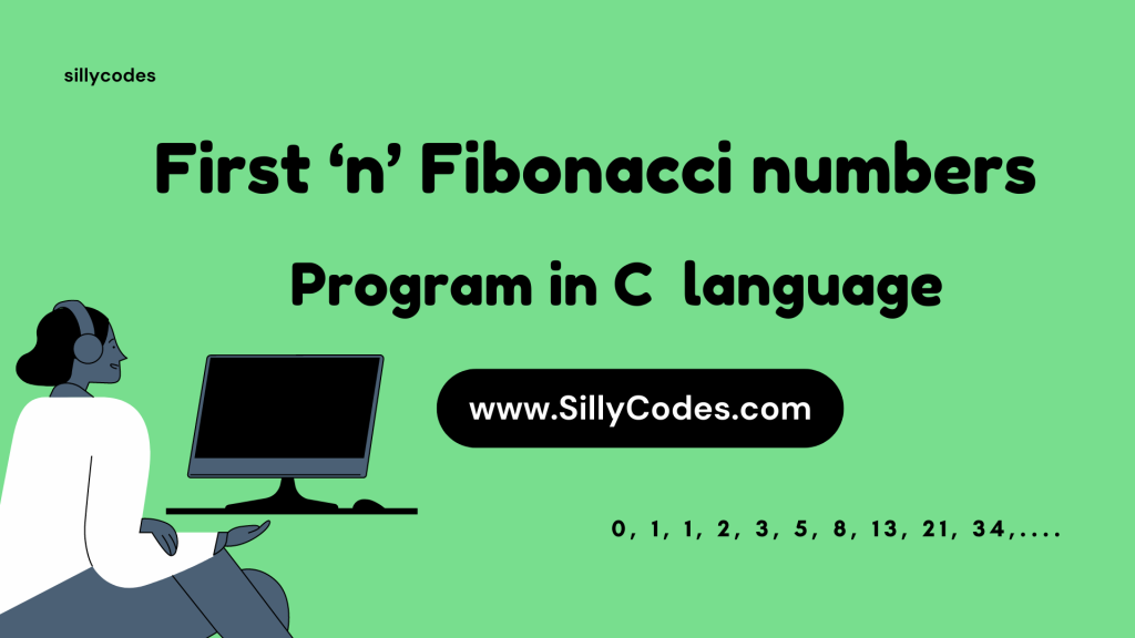 generate-first-n-fibonacci-numbers-in-c-language