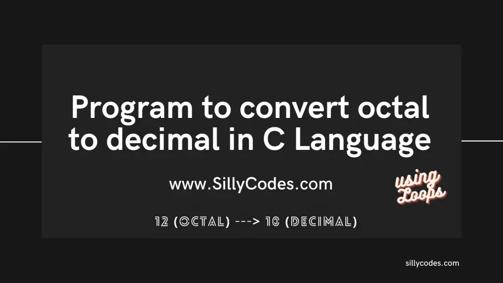 program-to-convert-octal-to-decimal-in-c-language