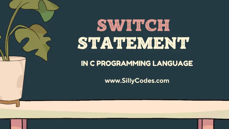 Switch Statement in C Language with Example Programs
