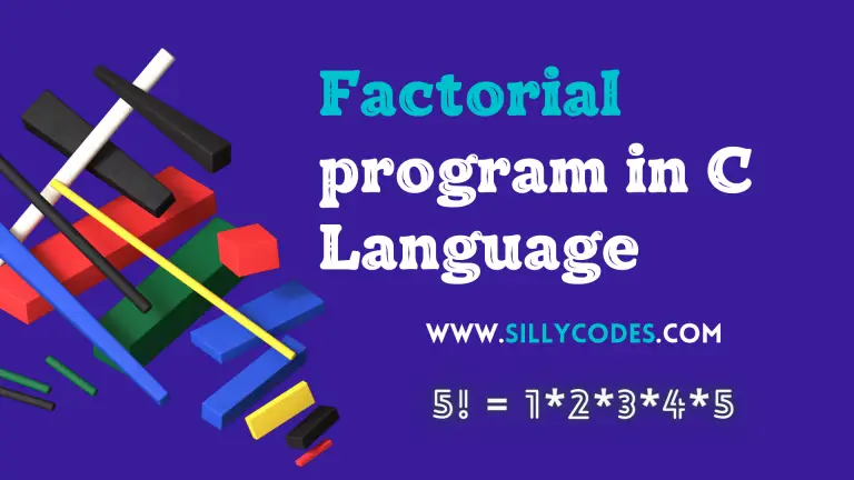 Factorial program in C Language - SillyCodes