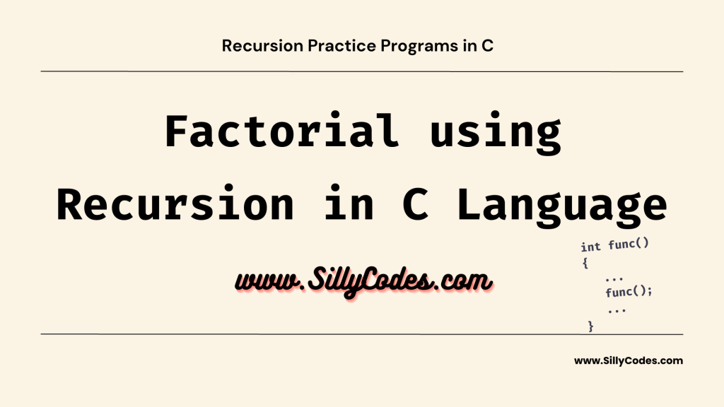 Calculate-Factorial-using-Recursion-in-C-Language