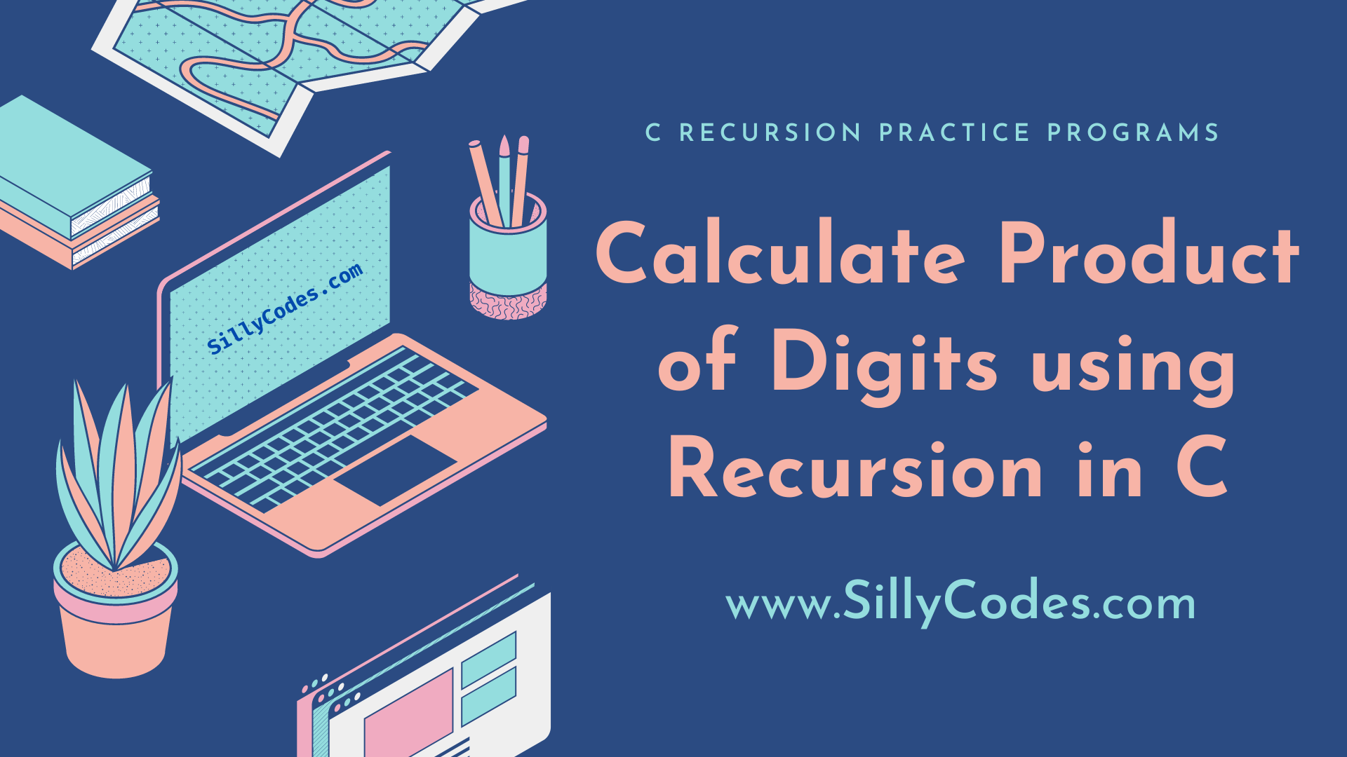 calculate-product-of-digits-using-recursion-in-c-sillycodes