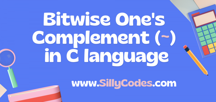 bitwise-ones-complement-in-c-programming-language