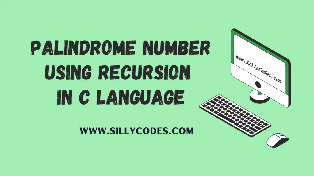 Palindrome-Number-using-Recursion-in-C-Programming
