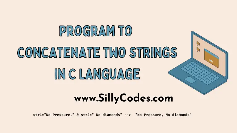 Program to Concatenate Two Strings in C Language - SillyCodes
