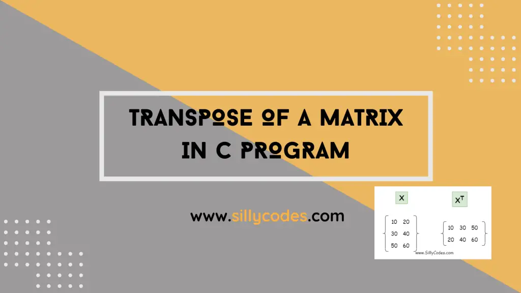 Transpose Of A Matrix In C Program
