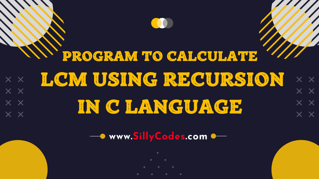 calculate-lcm-using-recursion-in-c-language