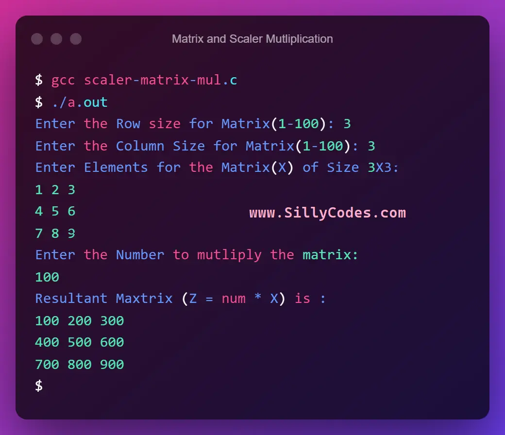 Matrix Scalar Multiplication in C Language - SillyCodes