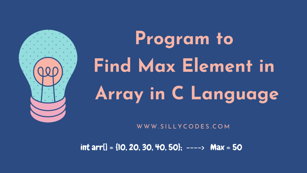 program-find-max-element-in-array-in-c