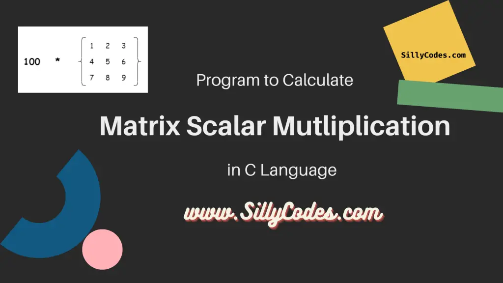 matrix-scalar-multiplication-in-c-language