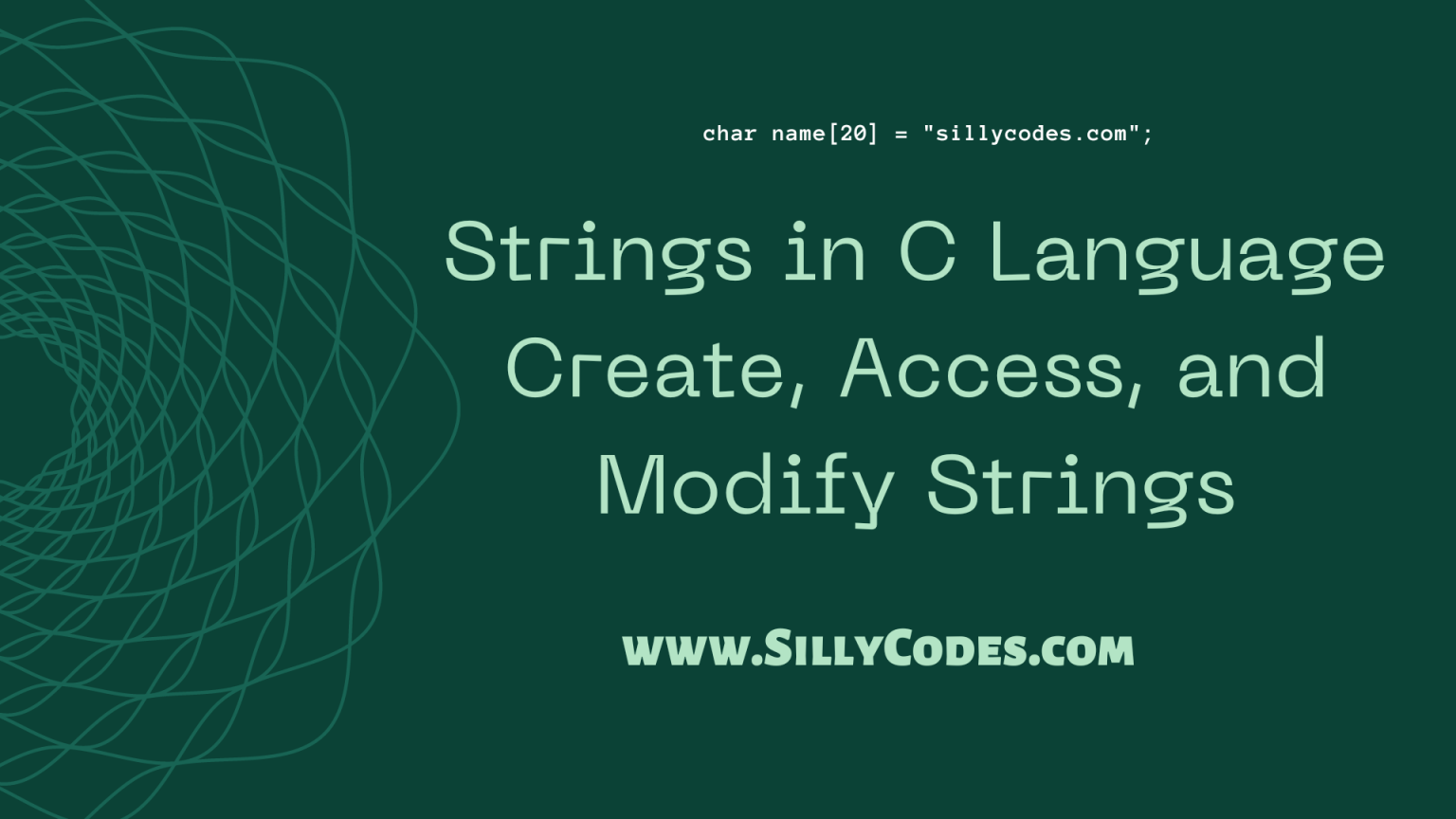 Strings in C Language Create, Access, and Modify Strings