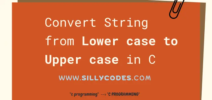 Convert-String-from-Lower-case-to-Upper-case-in-C-Language