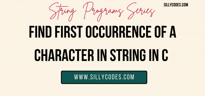 Find-First-Occurrence-of-a-Character-in-String-in-C-Language