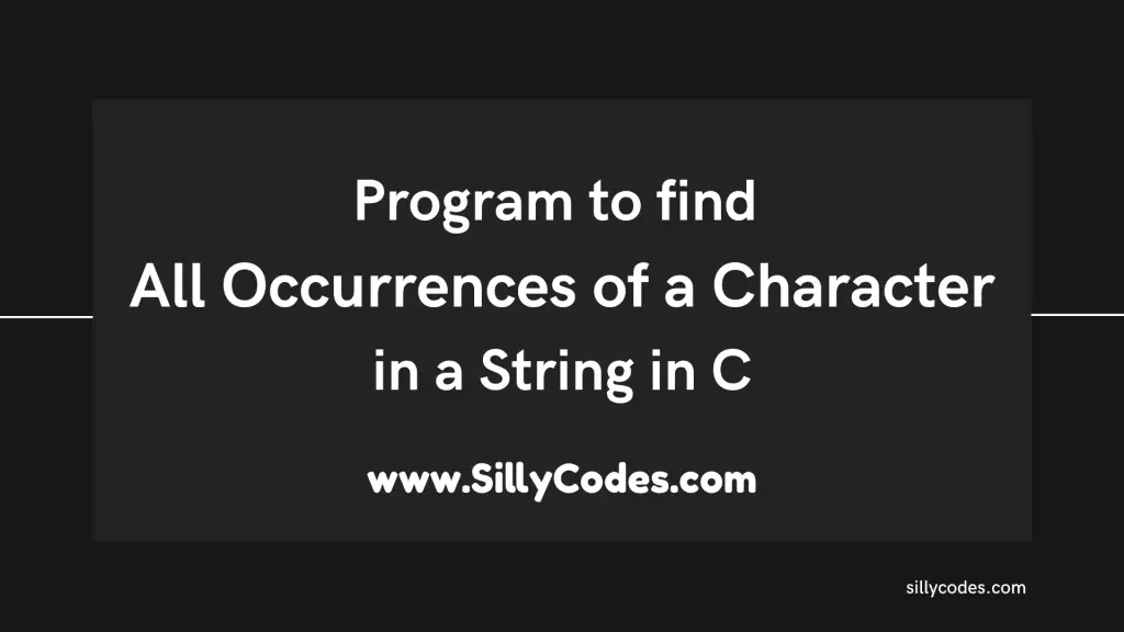 Program-Find-all-Occurrences-of-Character-in-String-in-C-Language