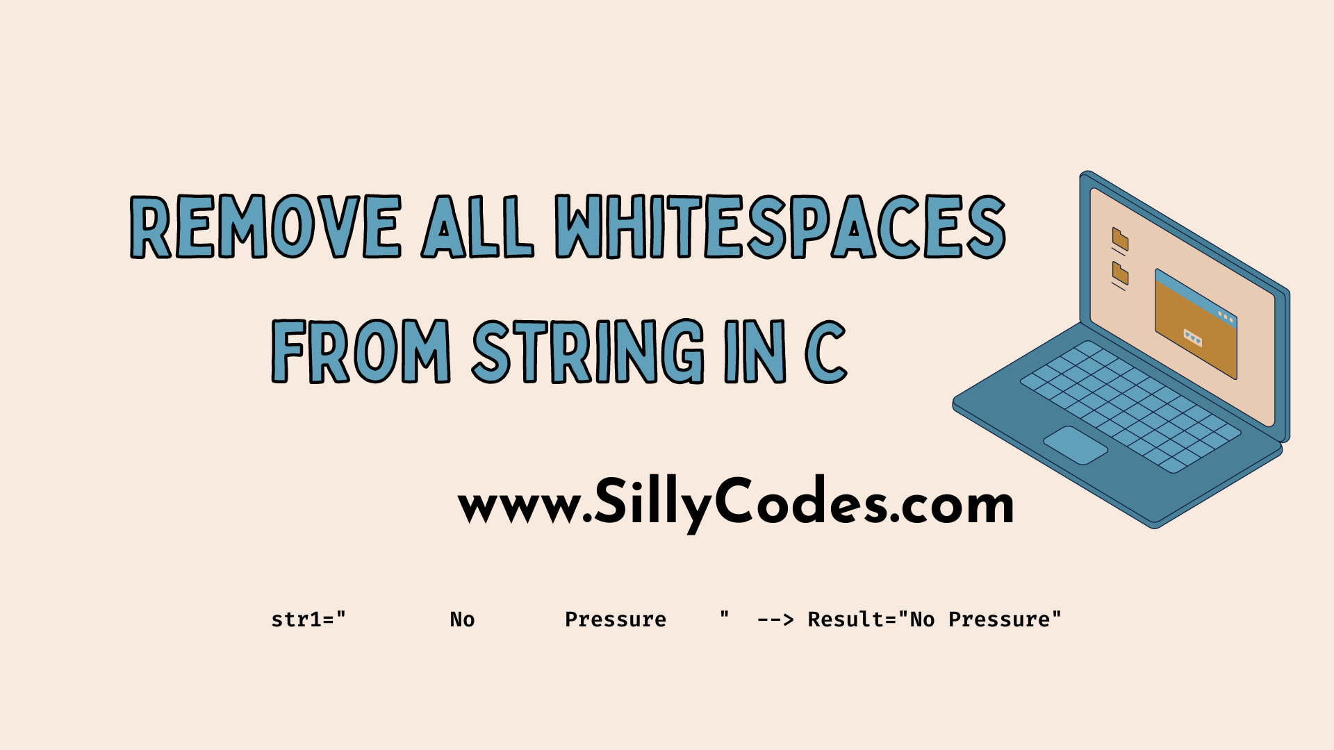 remove-all-whitespaces-from-string-in-c-language-sillycodes