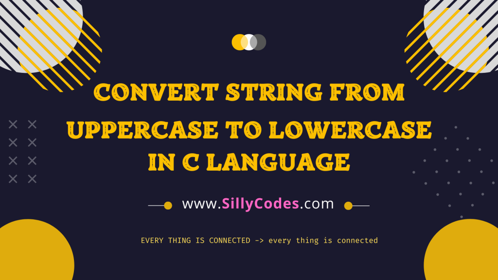 Program-to-Convert-String-from-Uppercase-to-Lowercase-in-C-Language