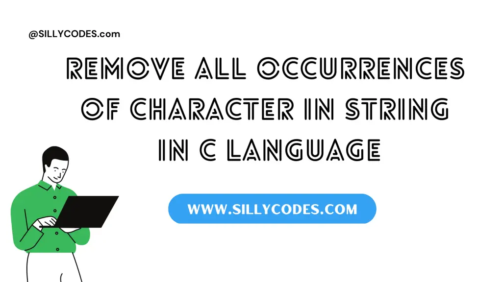 Program-to-Remove-all-Occurrences-of-Character-in-String-in-C-Language