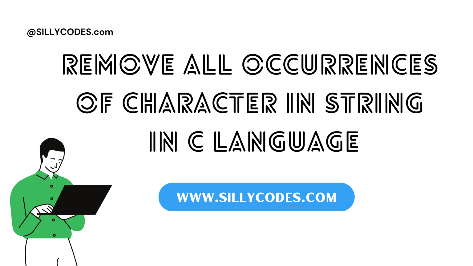 Remove All Occurrences Of Character In String In C Language