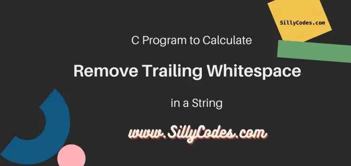 Program-to-Remove-trailing-Whitespace-in-String-in-C-Language