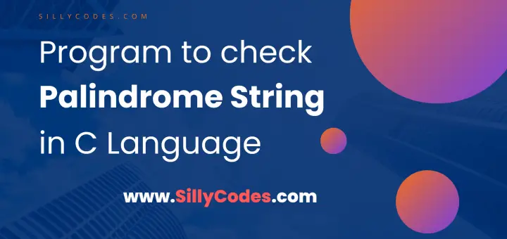 Program-to-check-Palindrome-String-in-C-Language