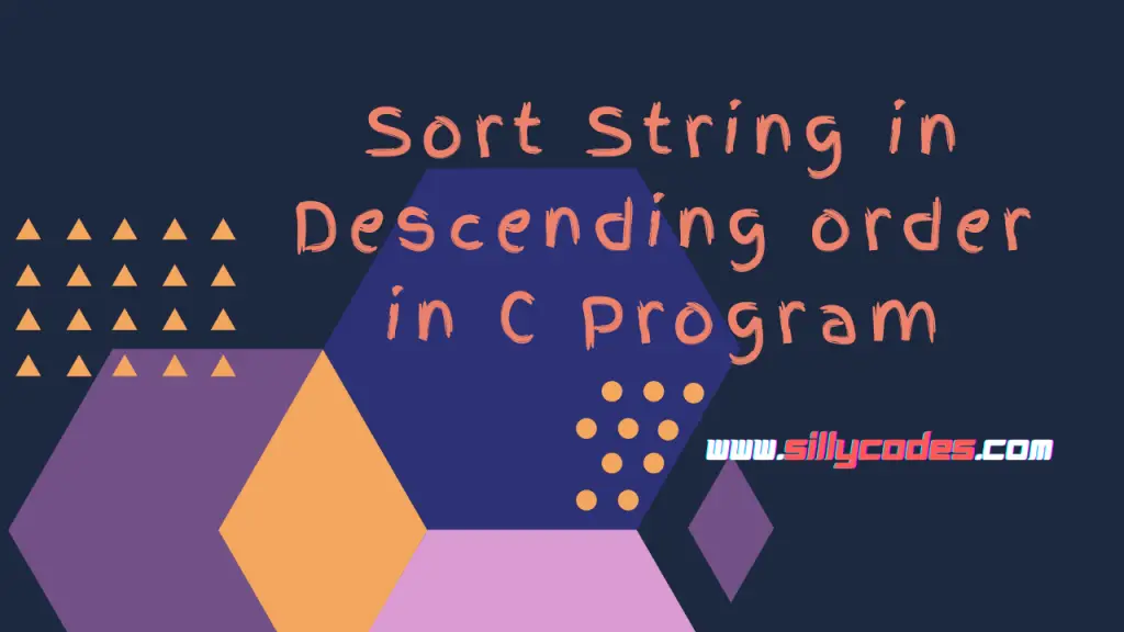 Sort-String-in-Descending-order-in-C-Program