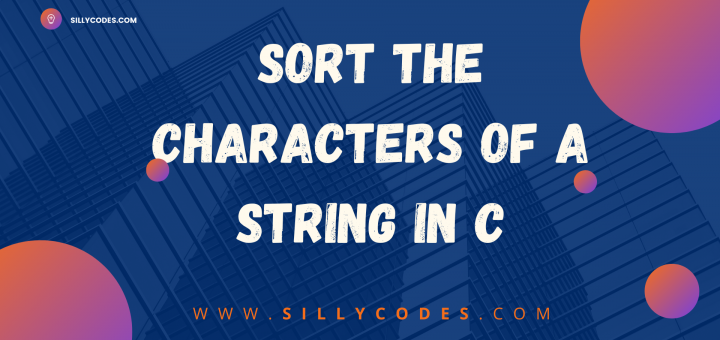 Sort-the-Characters-of-a-string-in-C-Program