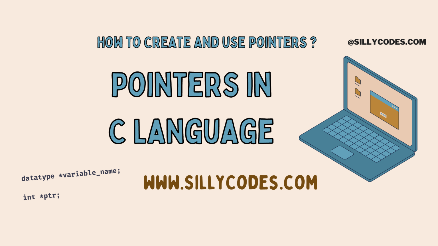 Pointers In C Language - How To Create And Use Pointers