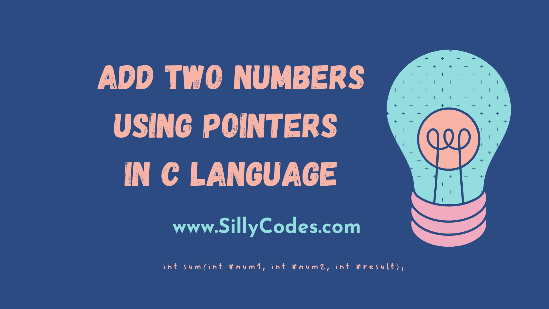 add-two-numbers-using-pointers-in-c-language-sillycodes