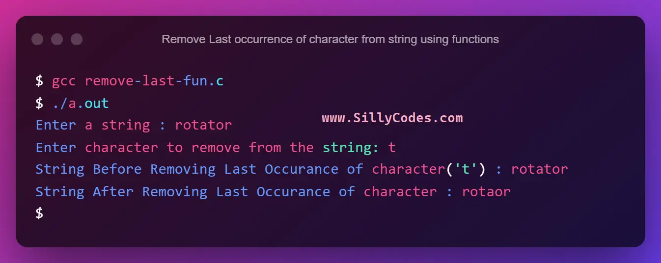 Remove Last Occurrence of Character in String in C SillyCodes