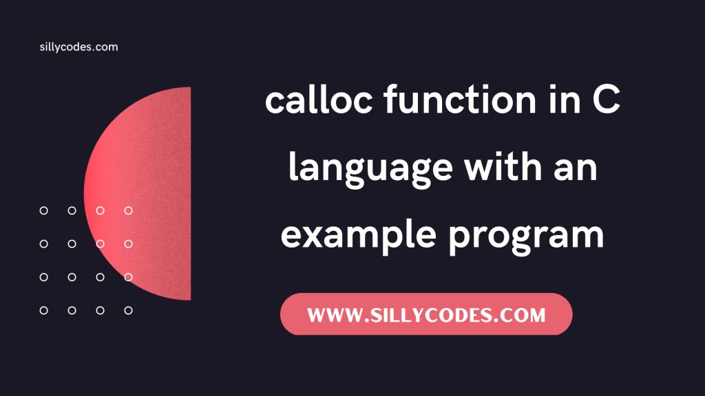 calloc-function-in-C-language-with-an-example-program