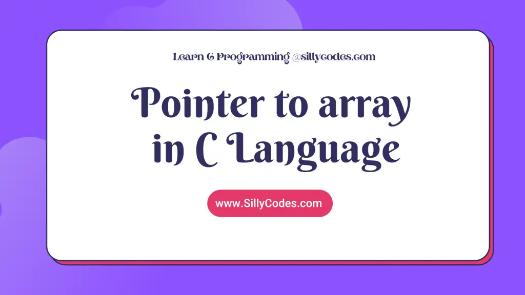 pointer-to-array-in-c-language-explanation